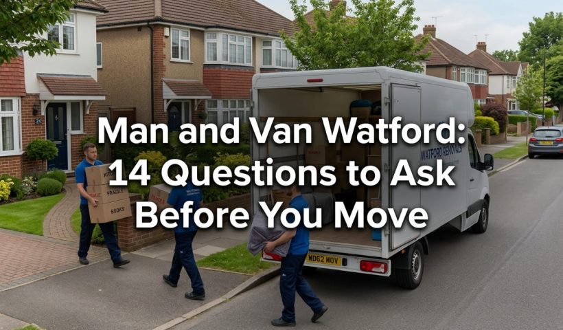 Man and van Watford featured banner showing a Luton van and uniformed movers outside a suburban Watford home.
